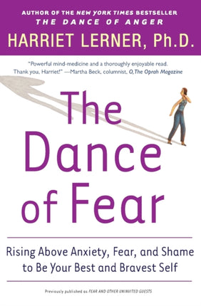 The Dance Of Fear: Rising Above Anxiety, Fear And Shame To Be Your Best And Bravest Self