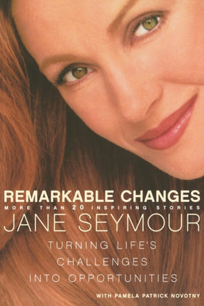 Remarkable Changes Turning Lifes Challenges Into Opportunities