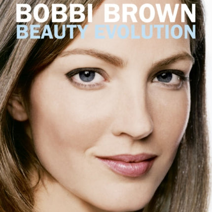 Bobbi Brown Beauty Evolution