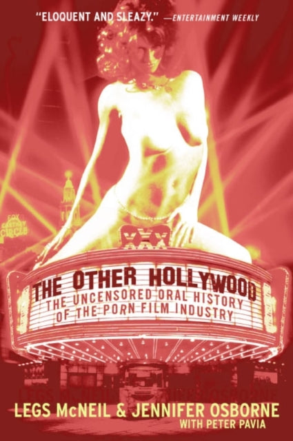 The Other Hollywood: The Uncensored Oral History Of The Porn Film Indust ry