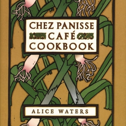 Chez Panisse Cafe Cookbook