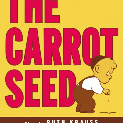 The Carrot Seed: 75th Anniversary