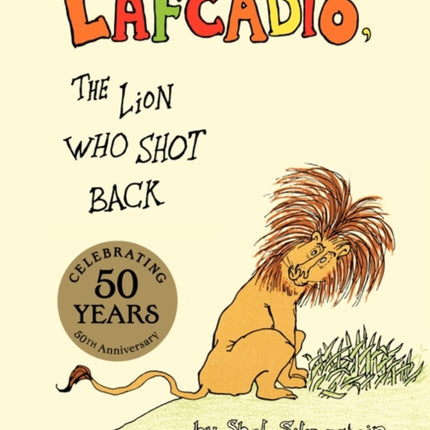 The Uncle Shelby's Story of Lafcadio, the Lion Who Shot Back