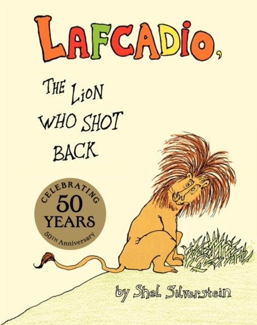 The Uncle Shelby's Story of Lafcadio, the Lion Who Shot Back