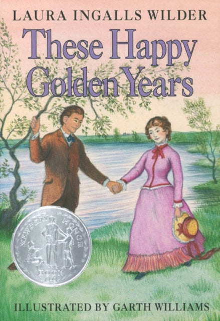 These Happy Golden Years: A Newbery Honor Award Winner