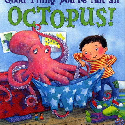 Good Thing Youre Not An Octopus