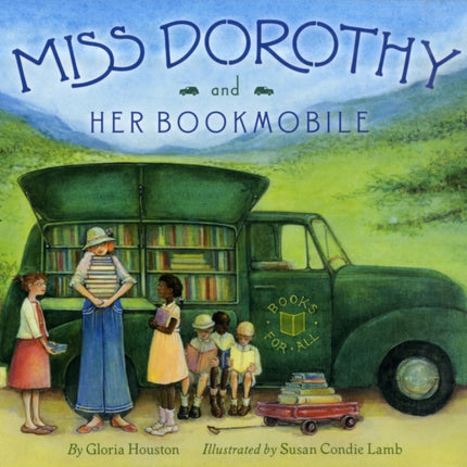 Miss Dorothy and Her Bookmobile