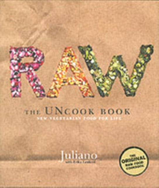 Raw: The Uncook Book: New Vegetarian Food for Life