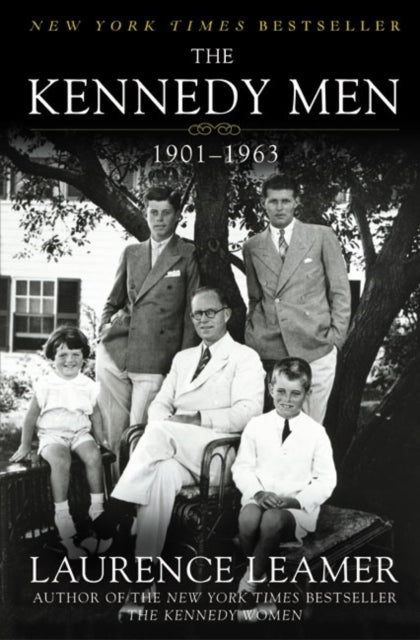 The Kennedy Men: 1901-1963