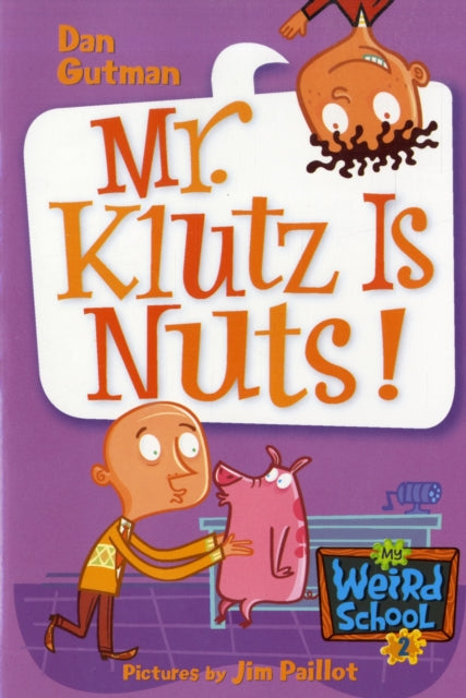 My Weird School #2: Mr. Klutz Is Nuts!