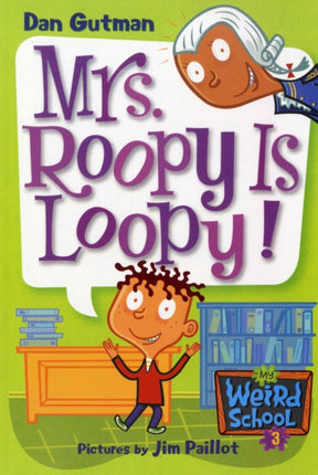 My Weird School #3: Mrs. Roopy Is Loopy!