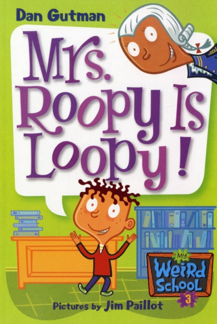 My Weird School #3: Mrs. Roopy Is Loopy!