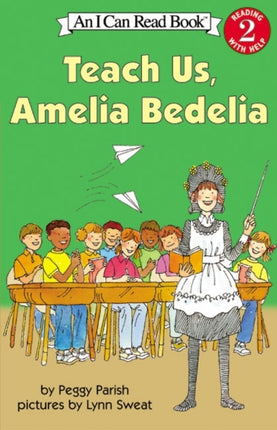 Teach Us Amelia Bedelia I Can Read Books Level 2