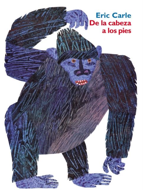 de la Cabeza a Los Pies: From Head to Toe (Spanish Edition)