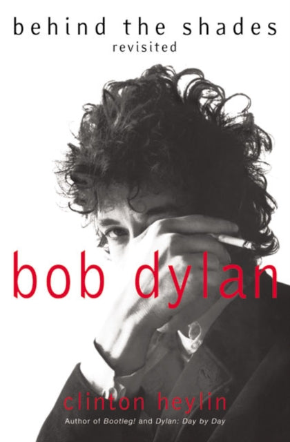 Bob Dylan: Behind the Shades Revisited