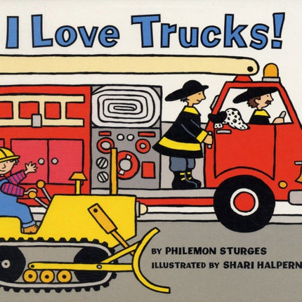 I Love Trucks! Board Book