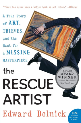 The Rescue Artist: A True Story of Art, Thieves, and the Hunt for a Missing Masterpiece: An Edgar Award Winner