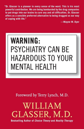 Warning: Psychiatry Can Be Hazardous to Your Mental Health