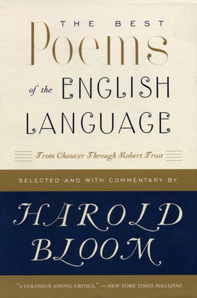 The Best Poems of the English Language: From Chaucer Through Robert Frost