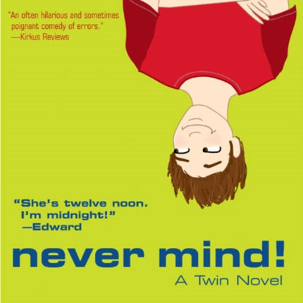 Never Mind!: A Twin Novel