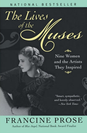 The Lives of the Muses: Nine women and the artists they inspired