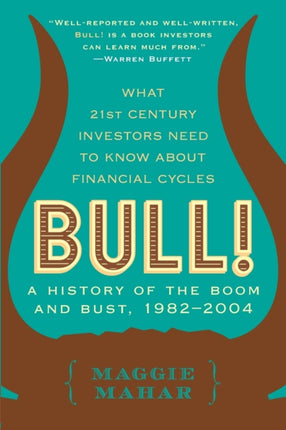 Bull!: A History of the Boom and Bust, 1982-2004