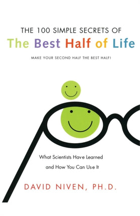 100 Simple Secrets of the Best Half of Life What