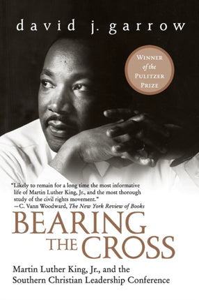 Bearing the Cross: Martin Luther King, Jr., and the Southern Christian Leadership Conference