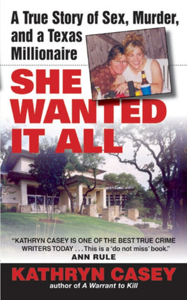 She Wanted It All: A True Story of Sex, Murder, and a Texas Millionaire