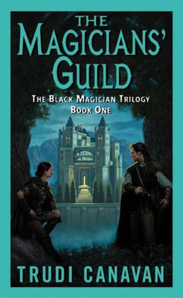 The Magicians' Guild: The Black Magician Trilogy Book 1