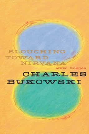 Slouching Toward Nirvana: New Poems