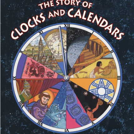 The Story of Clocks and Calendars