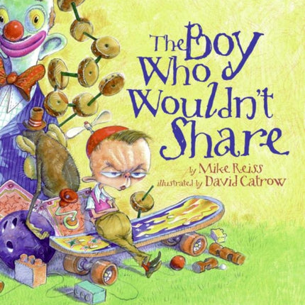 The Boy Who Wouldn't Share