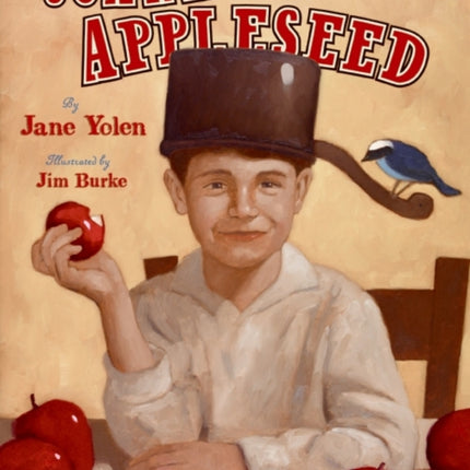 Johnny Appleseed: The Legend and the Truth