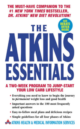 The Atkins Essentials A Two-Week Lifestyle Program to Jump-Start Your Lo w Carb Lifestyle