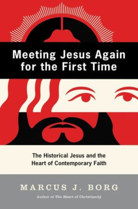 Meeting Jesus Again for the First Time