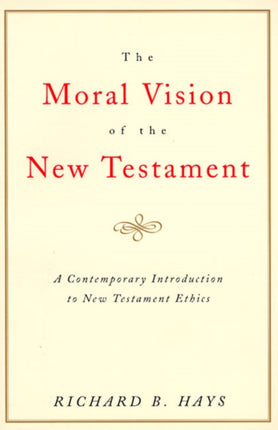 The Moral Vision on the New Testament