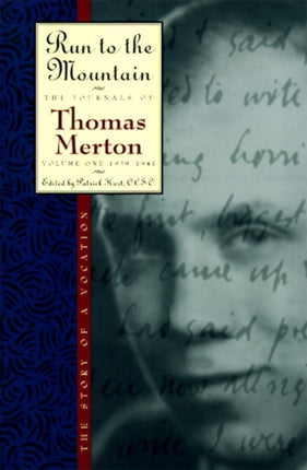 Run to the Mountain The Story of a Vocationthe