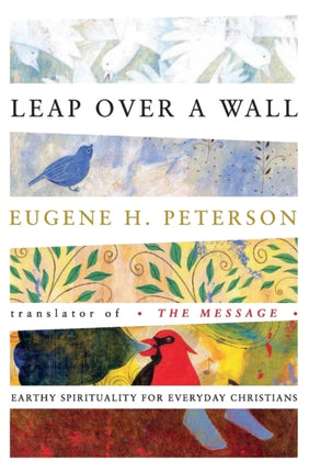 Leap Over a Wall: Earthy Spirituality for Everyday Christians