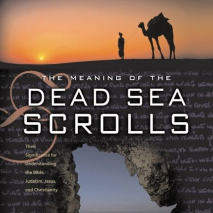 The Meaning Of The Dead Sea Scrolls