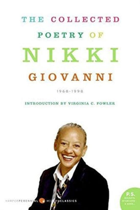 The Collected Poetry of Nikki Giovanni 19681998 P.S. Harper Perennial Modern Classics