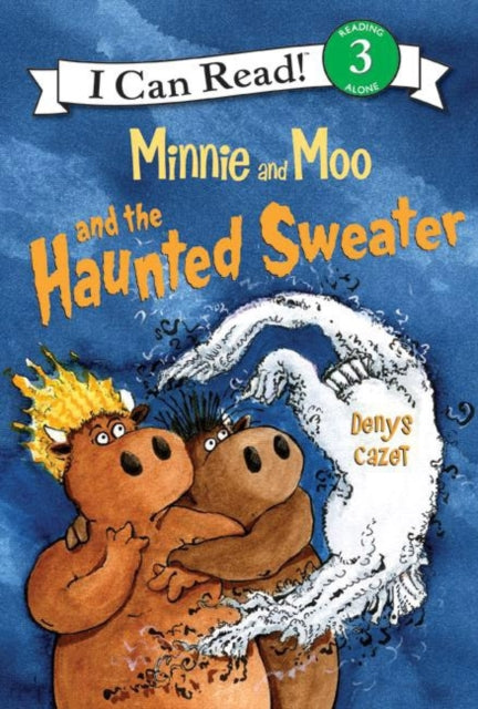 I Can Read 3: Minnie and Moo and the Haunted Sweater