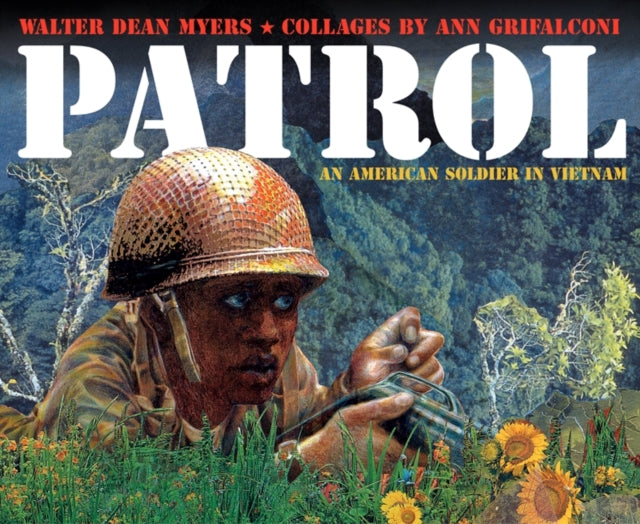 Patrol: An American Soldier in Vietnam