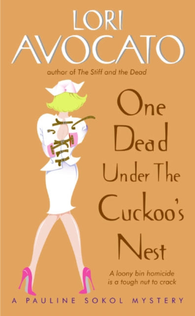 One Dead Under The Cuckoo's Nest: A Pauline Sokol Mystery