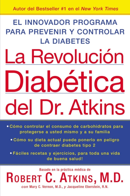 La Revolucion Diabetica del Dr. Atkins: El Innovador Programa Para Prevenir y Controlar la Diabetes