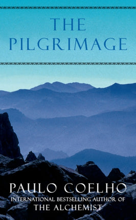 The Pilgrimage A Contemporary Quest for Ancient
