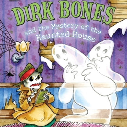 Dirk Bones and the Mystery of the Haunted House