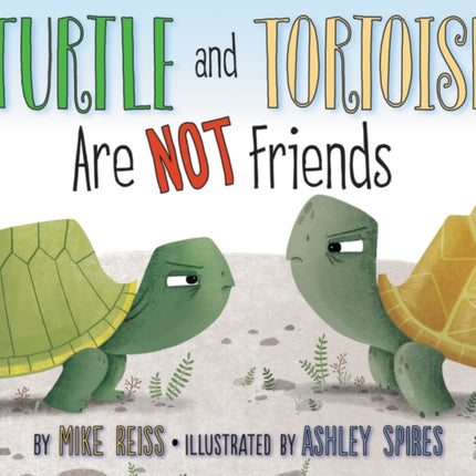 Turtle and Tortoise Are Not Friends