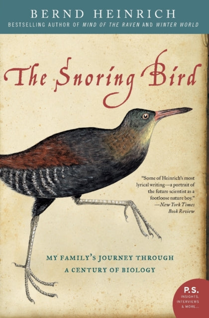 The Snoring Bird: My Family's Journey Through a Century of Biology