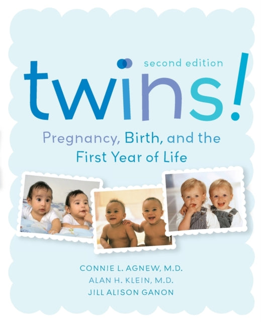 Twins!: Pregnancy, Birth and the First Year of Life